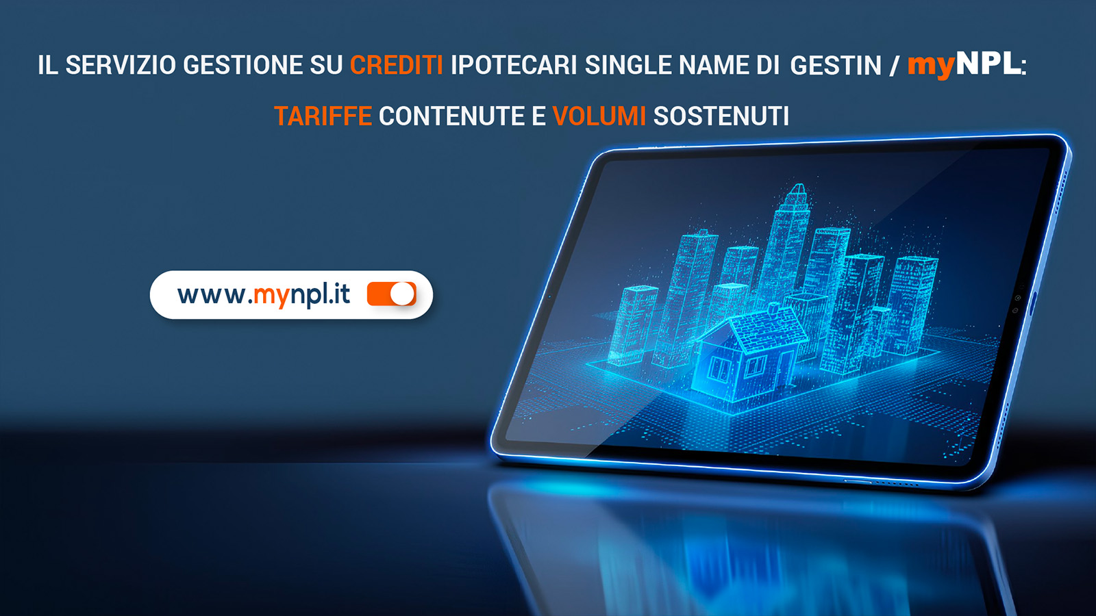 Il servizio gestione su crediti ipotecari single name di Gestin/myNPL: tariffe contenute e volumi sostenuti